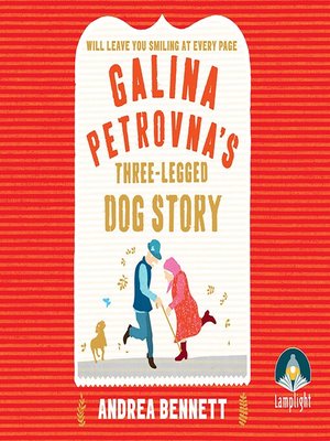 cover image of Galina Petrovna's Three-Legged Dog Story